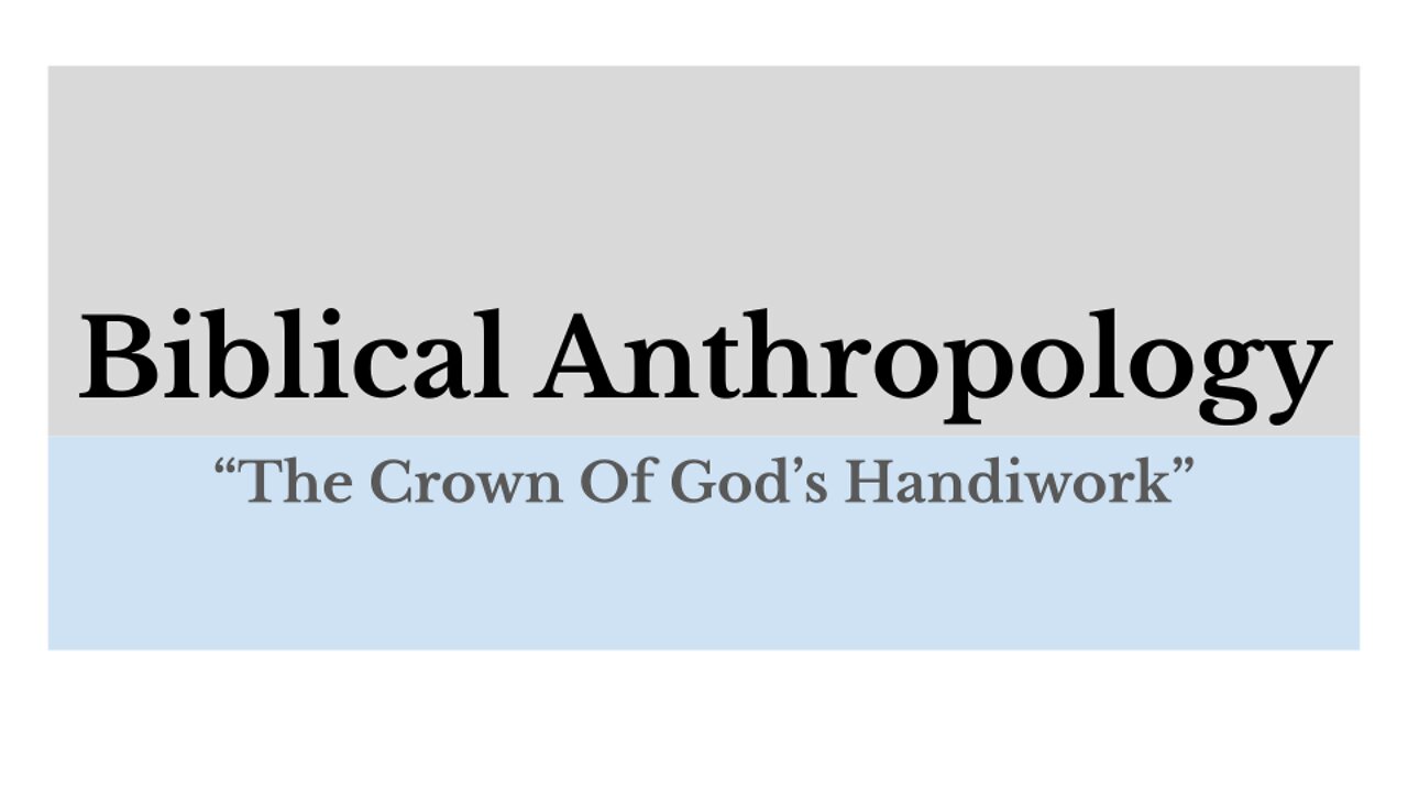 Biblical Anthropology: Lesson 3 of 12