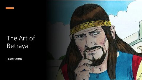 The art of betrayal | Pastor Dixon