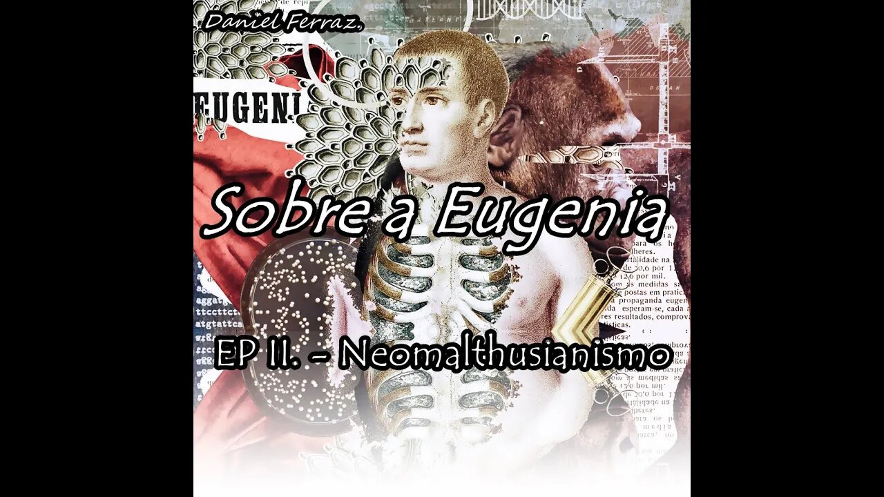 SOBRE A EUGENIA | Neomalthusianismo