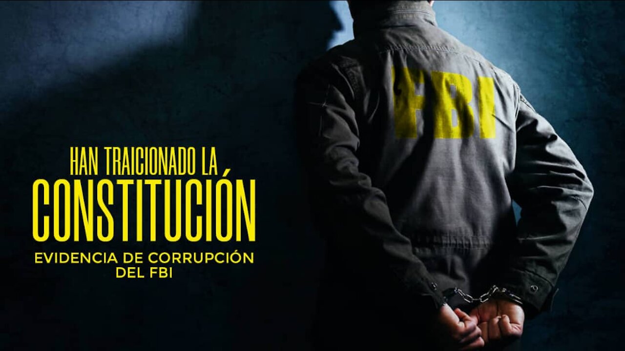 Han traicionado la Constitución: evidencia abrumadora de corrupción del FBI