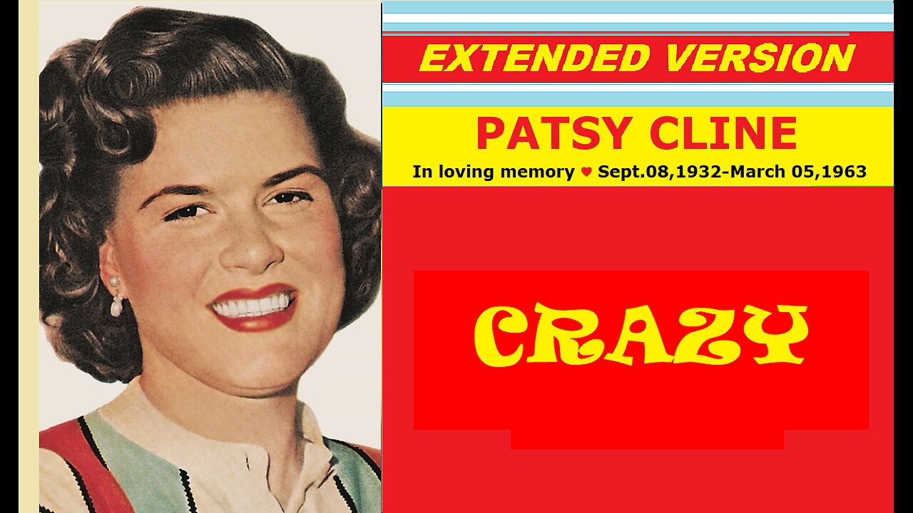 Patsy Cline - CRAZY (extended version)