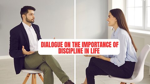 Dialogue on the Importance of Discipline in Life