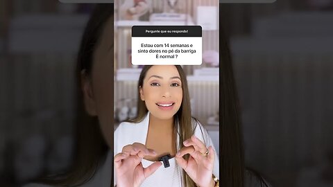 Estou com 14 semanas e sinto dores no pé da barriga é normal?
