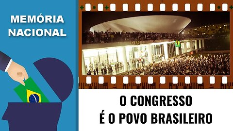 "O CONGRESSO É O POVO BRASILEIRO"