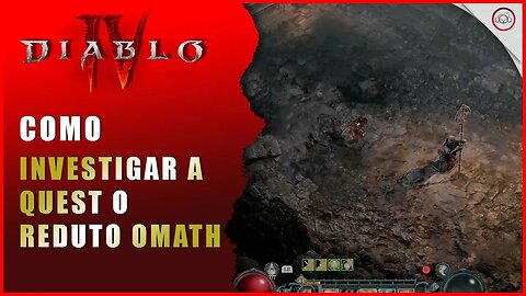 Diablo 4, Como investigar a quest O Reduto de Omath | Super-Dica Pt Br