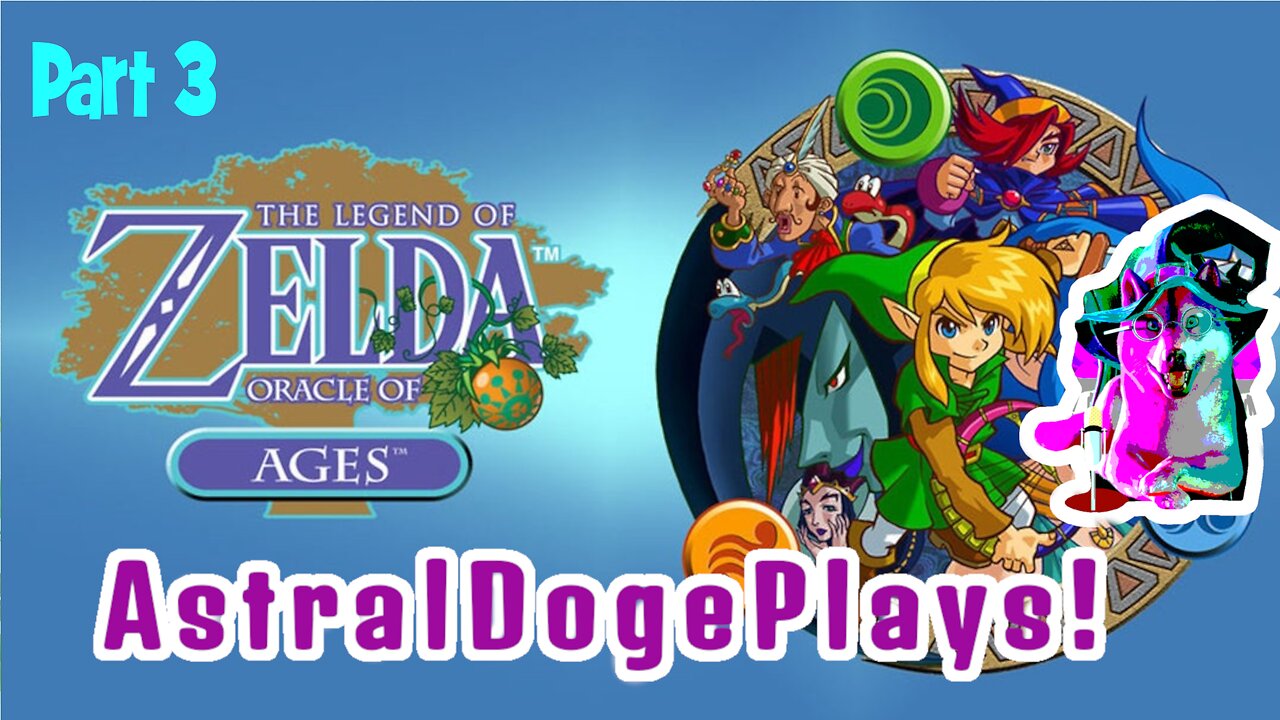 Zelda: Oracle of Ages - Part 3 - AstralDogePlays!