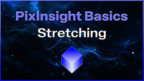 PixInsight Basics - Stretching