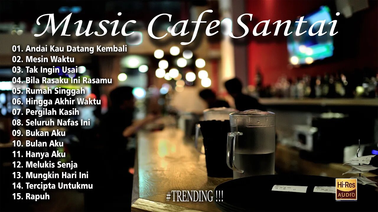 LAGU CAFE SANTAI - MUSIK CAFE INDONESIA 2023 - ENAK DIDENGAR SAAT BEKERJA LEMBUR