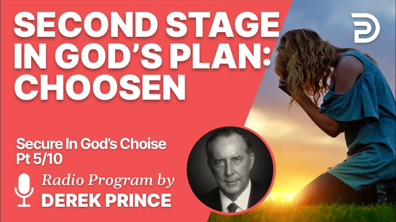 Secure In God's Choice 5 of 10 - Second Stage Chosen