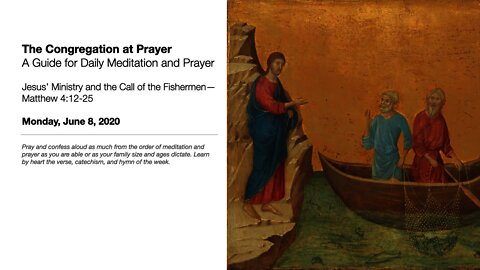 Jesus’ Ministry and the Call of the Fishermen - The Congregation at Prayer for June 8, 2020