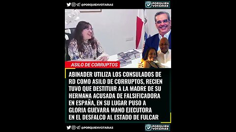 ⚡️ABINADER UTILIZA LOS CONSULADOS DE RD COMO ASILO DE CORRUPTOS