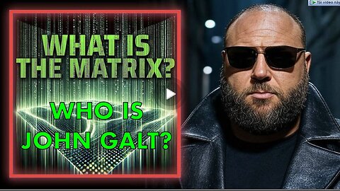 What Is The REAL Matrix. Alex Jones Reveals The Design Behind Our Being..Dec 18