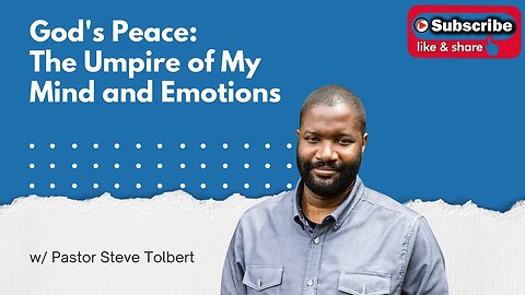 God's Peace: The Umpire of My Mind and Emotions