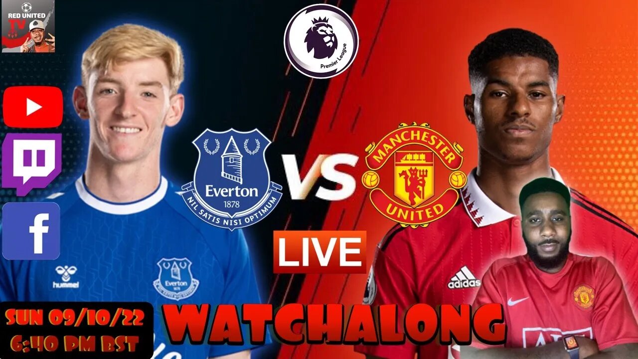 EVERTON vs MANCHESTER UNITED LIVE Stream Watchalong - EPL 22/23