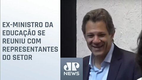 Haddad diz que ‘desorganização expressiva’ do MEC preocupa