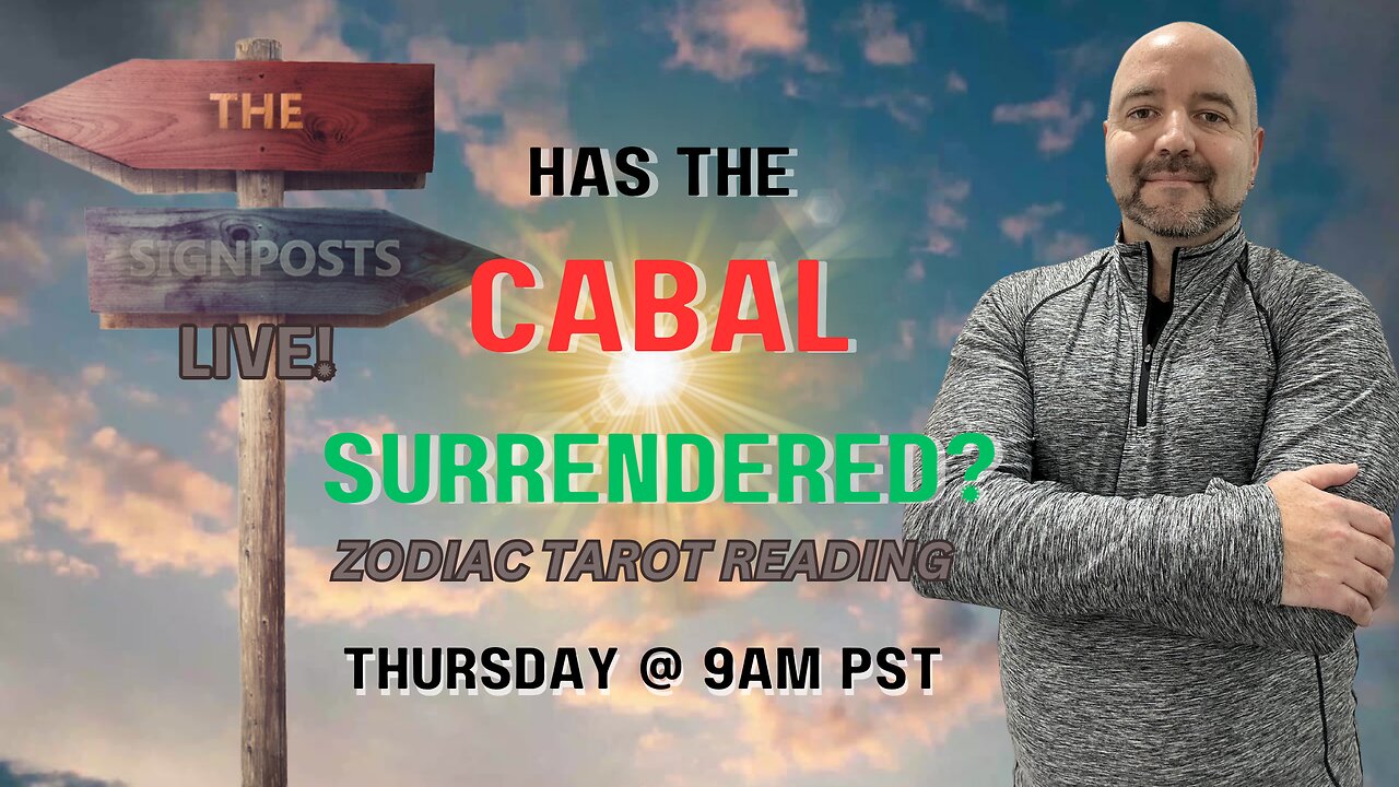 Has the Cabal Surrendered? (Tarot Zodiac Reading) - The Signposts Live!