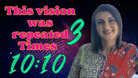 This Vision Was Repeated 3 Times, 10:10 #milton #10:10 #numbers