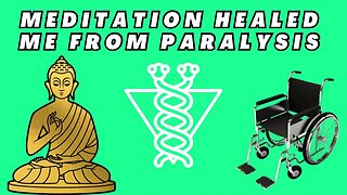 Meditation Healed Me From Paralysis