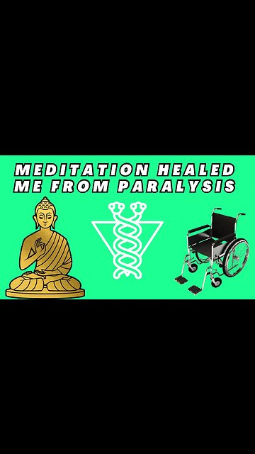 Meditation Healed Me From Paralysis
