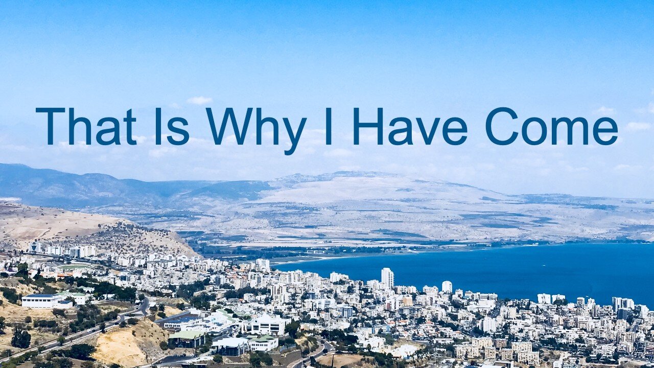 That Is Why I Have Come - Mark 1:29-39 for the 5th Sunday after Epiphany