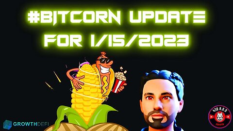 #BITCORN Update For 1/15/2023