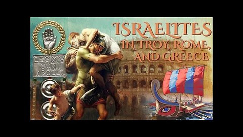 Israelites in Troy, Rome and Greece