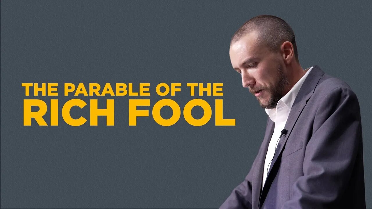 The Parable of the Rich Fool | Ryan Handermann | CRF