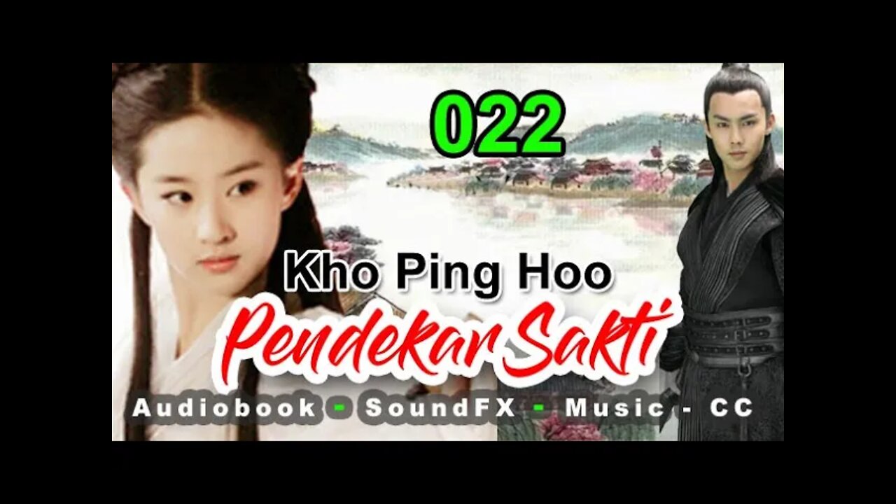 Kho Ping Hoo - Pendekar Sakti Bagian 22 Dengan Sound Effect dan Backgroud Music