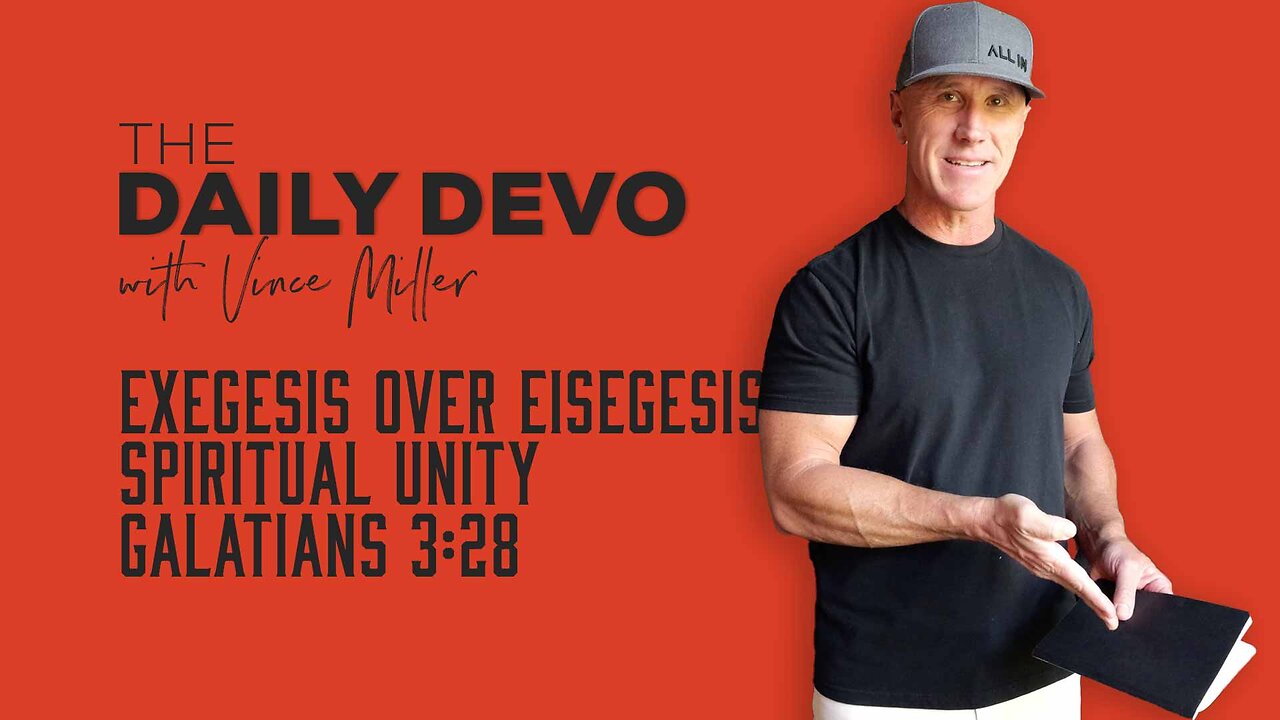 Exegesis Over Eisegesis: Spiritual Unity | Galatians 3:28