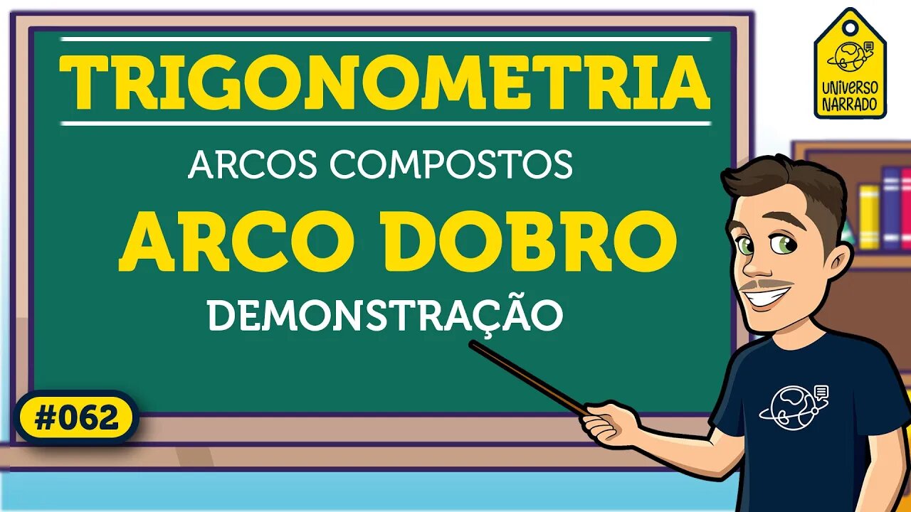 Arco Duplo: Demonstração | Trigonometria