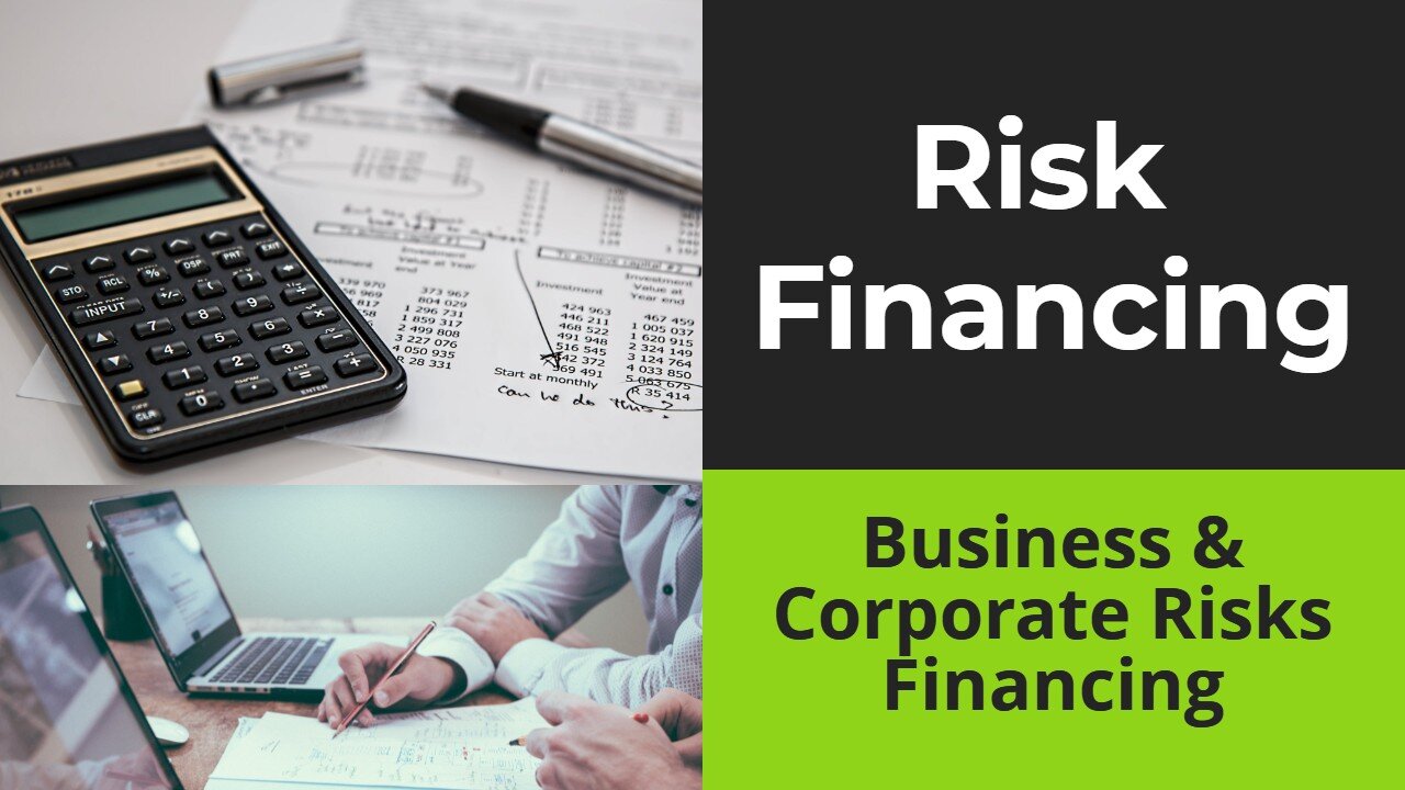 Risk Financing (Business and Corporate Risk Financing)