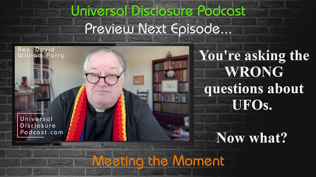 Ep 6 Preview Your asking the Wrong Questions with Rev. David William Parry