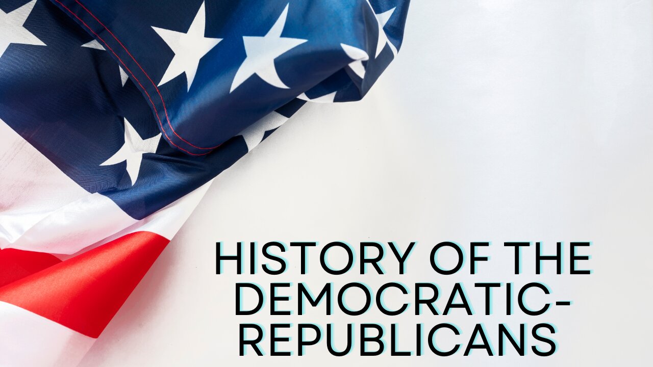 Quick History of the Democratic- Republican Party