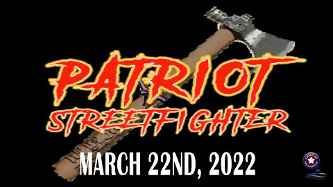 March 21st, 2022 | Patriot Streetfighter