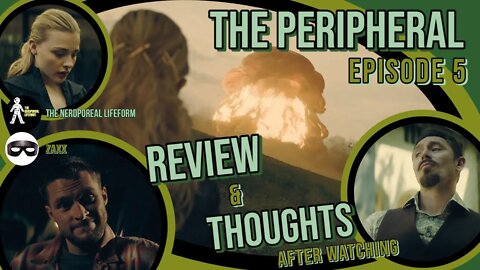 The Peripheral Ep.5 Breakdown & Review Right After Viewing! Show Goes Off a CLIFF! Disappointing.