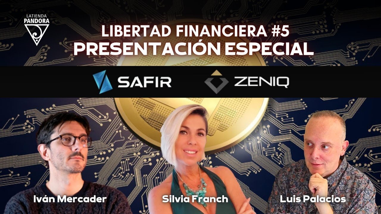 Libertad Financiera #5 - Presentación Especial SAFIR - ZENIQ, con Silvia Franch