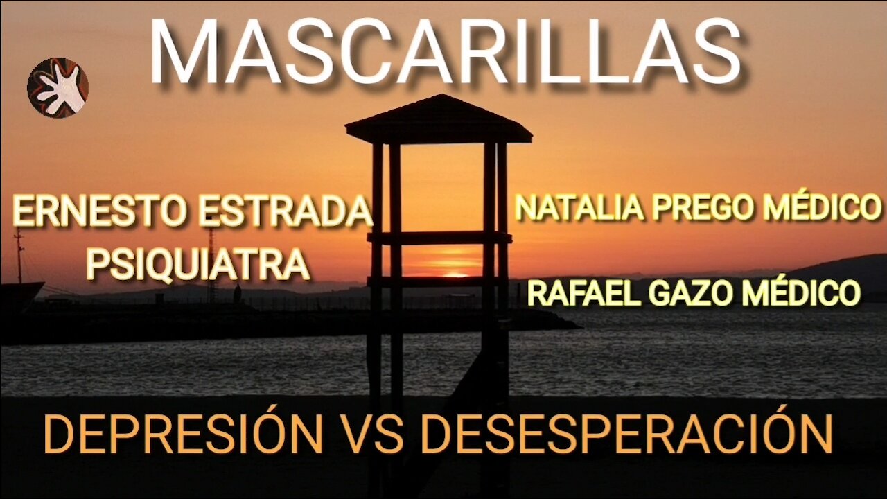 Mascarillas Dr Ernesto Estrada Psiquiatra, Dra Prego, Dr Gazo, Desesperación VS Depresión