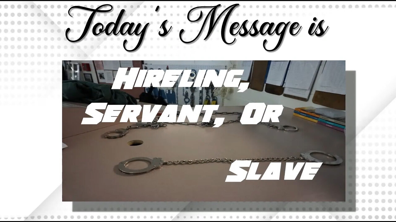 01-"Hireling, Servant, Or Slave" Every Church Has One of These