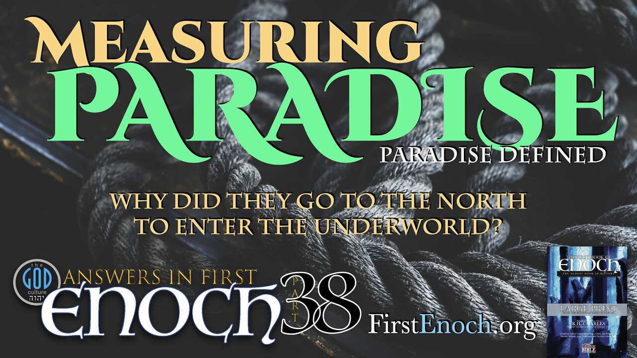 Measuring Paradise. Paradise Defined. Answers In First Enoch: Part 38