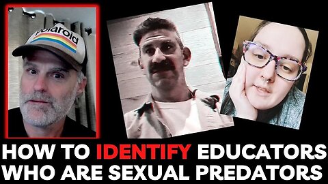 How to Identify Educators Who are Sexual Predators