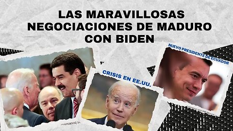 CRISIS EN EE. UU., ELECCIONES ECUADOR, LOS NEGOCIOS DE MADURO Y BIDEN