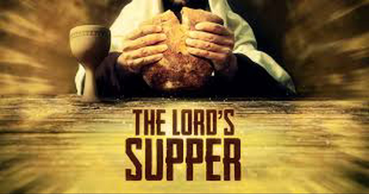 THE LORD’S SUPPER PART ONE