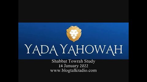 Shabbat Towrah Study 14 January 2022