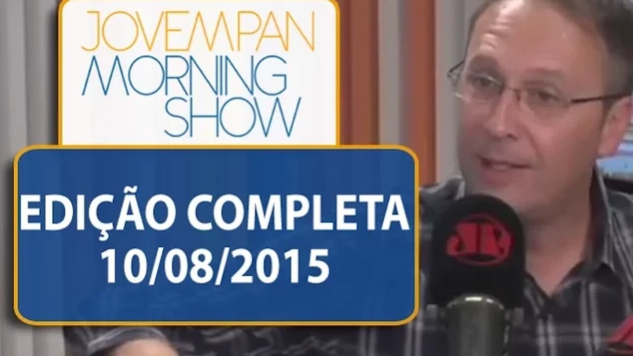 Morning Show - Edição Completa - 10/08/2015