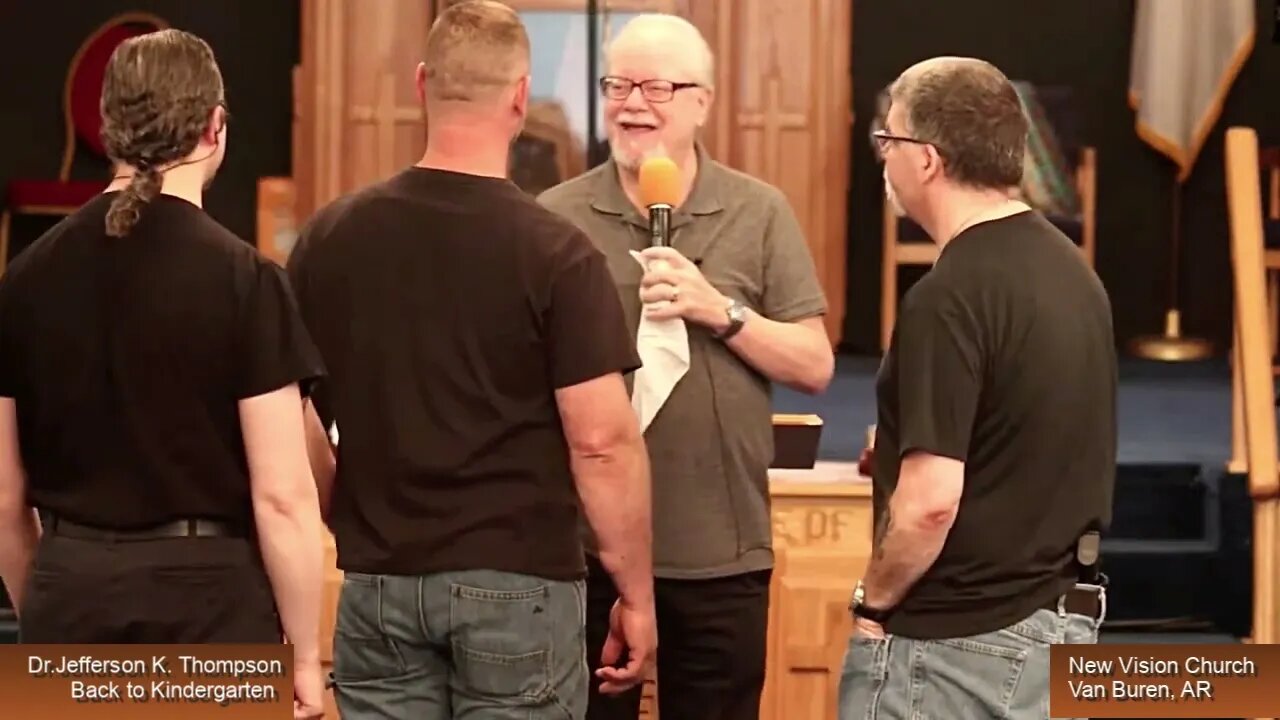 Back To Kindergarten | Dr. Jeff Thompson | New Vision Church, Van Buren, AR