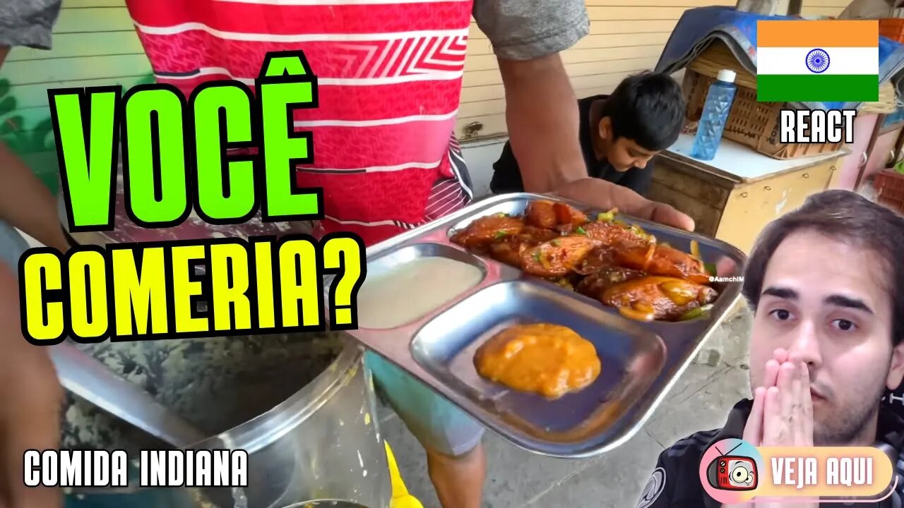 Esse PRATO INDIANO tem um TOQUE de HONG KONG! Reagindo a COMIDAS DE RUA INDIANAS | Veja Aqui Reacts