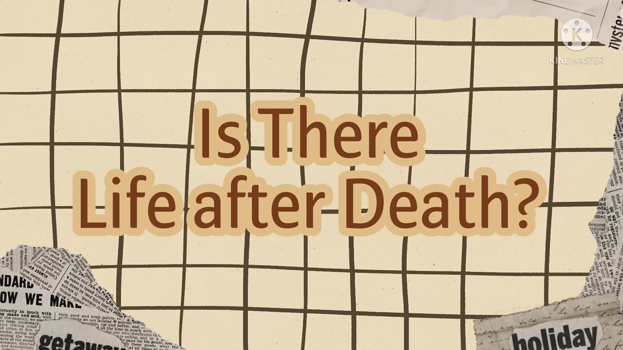 Is There Life after Death?