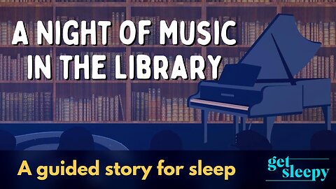 Relaxing Sleepy Story | Night of Music in the Library