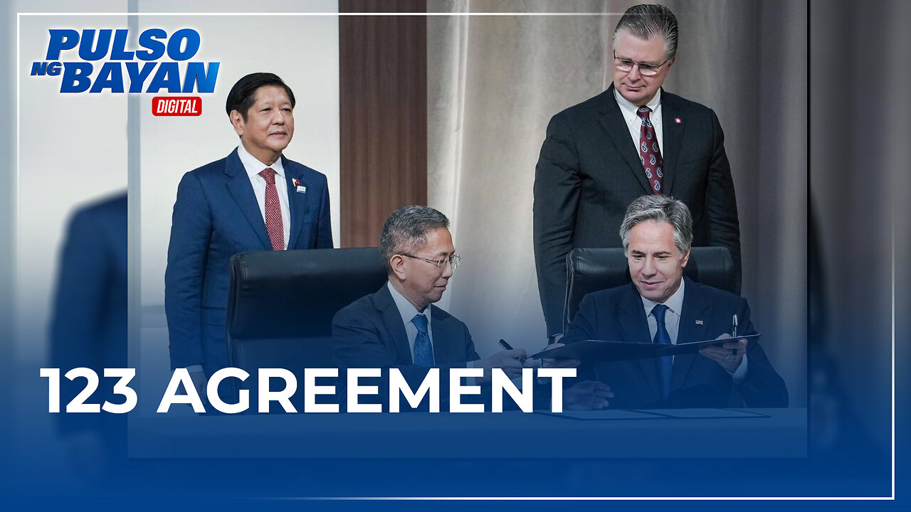 123 agreement para sa Nuclear Energy Cooperation, nilagdaan ng Pilipinas at Estados Unidos