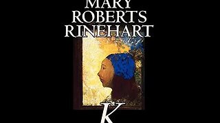 K. by Mary Roberts Rinehart - Audiobook